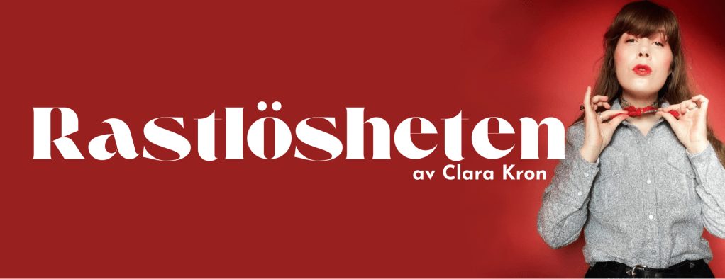 Rastlösheten av Clara Kron